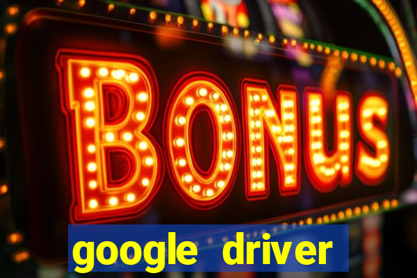 google driver windows 10