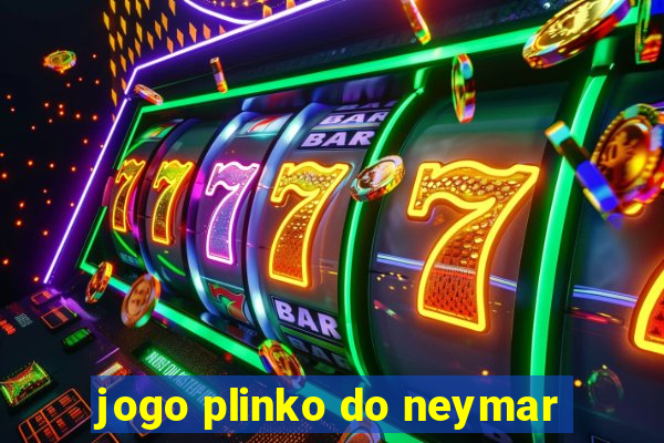 jogo plinko do neymar