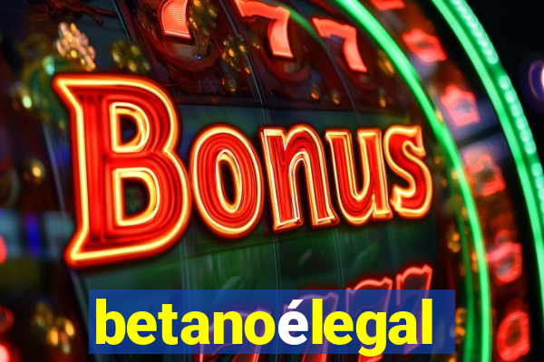 betanoélegal