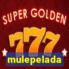 mulepelada