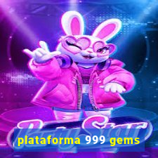 plataforma 999 gems