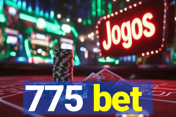 775 bet