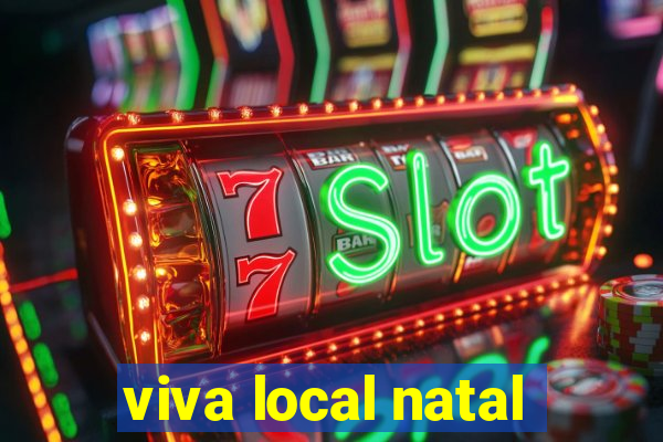 viva local natal