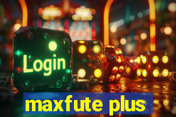 maxfute plus