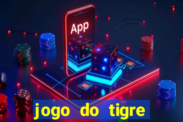 jogo do tigre gratis teste