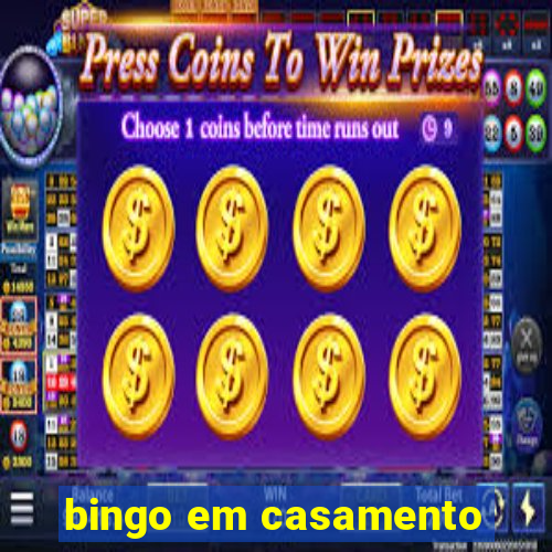 bingo em casamento