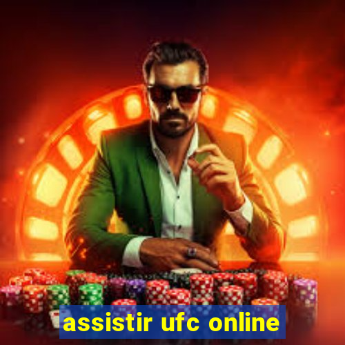 assistir ufc online