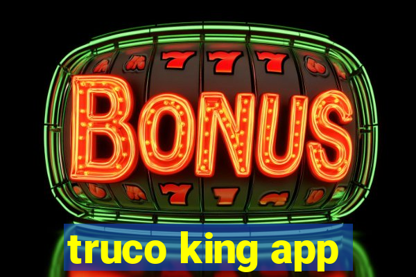 truco king app