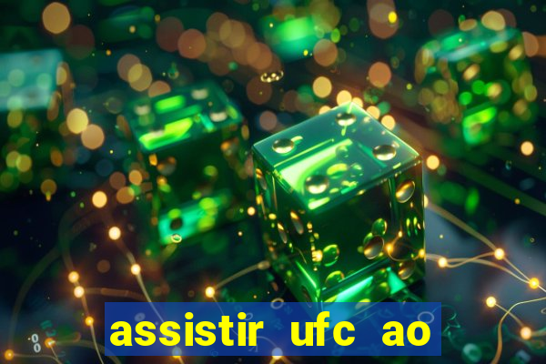 assistir ufc ao vivo futemax